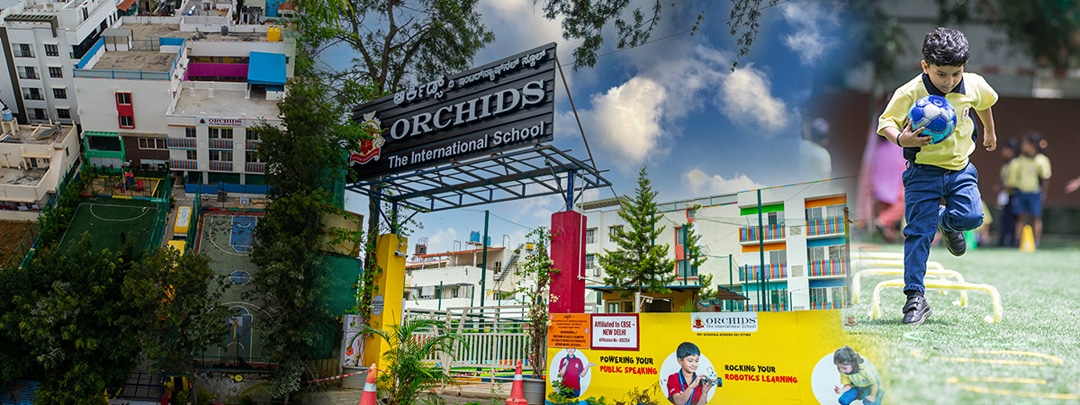 ORCHIDS The International School - CBSE School in JP Nagar