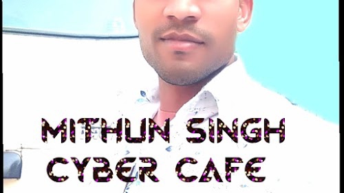 Mithun Singh Cyber Cafe