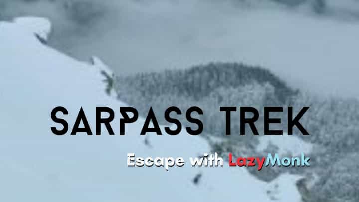 Sar Pass Trek Kasol